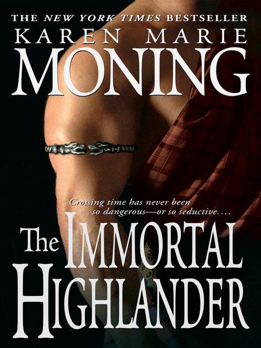Title details for The Immortal Highlander by Karen Marie Moning - Wait list